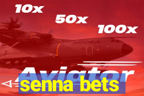 senna bets