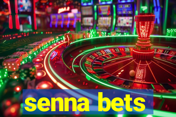 senna bets