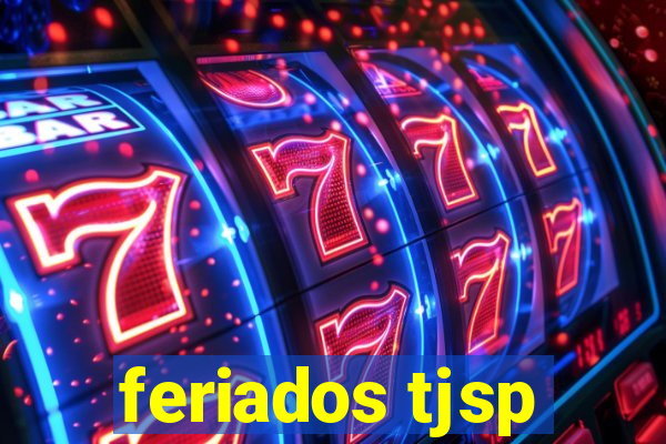 feriados tjsp