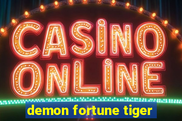 demon fortune tiger