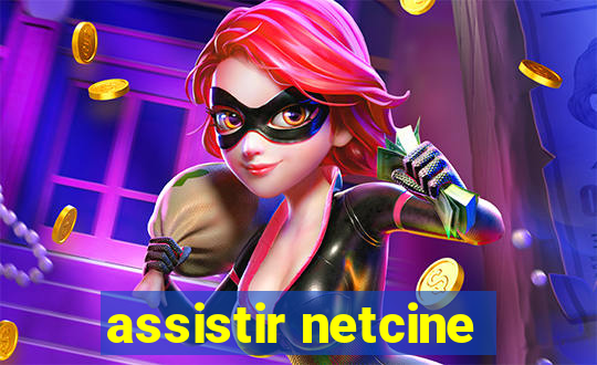 assistir netcine