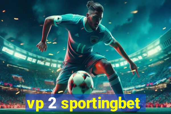 vp 2 sportingbet