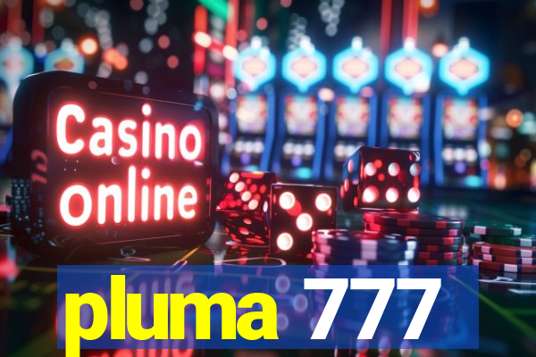 pluma 777
