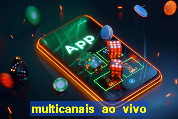 multicanais ao vivo jogo do flamengo