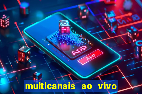 multicanais ao vivo jogo do flamengo