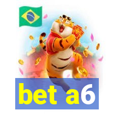 bet a6