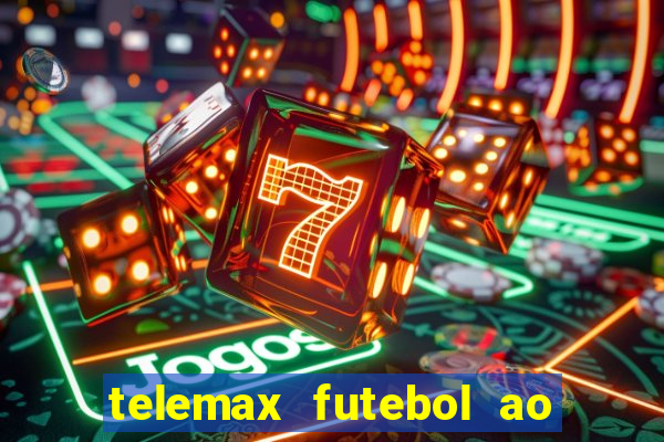 telemax futebol ao vivo gratis