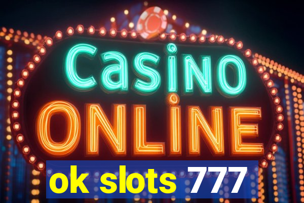 ok slots 777