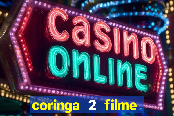 coringa 2 filme completo dublado