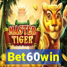 Bet60win