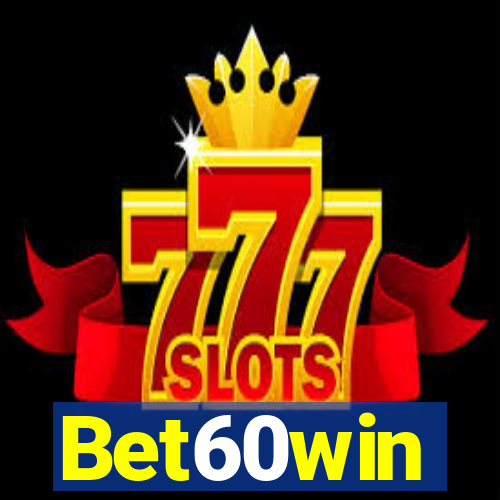 Bet60win
