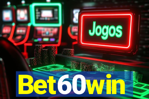 Bet60win