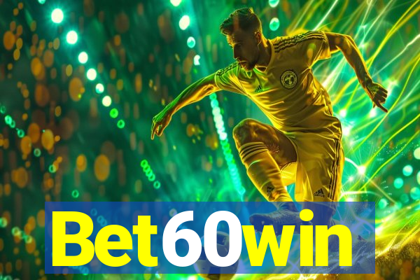Bet60win