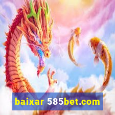 baixar 585bet.com