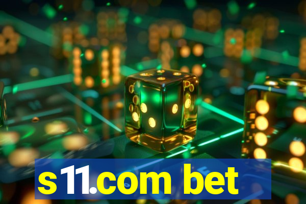 s11.com bet