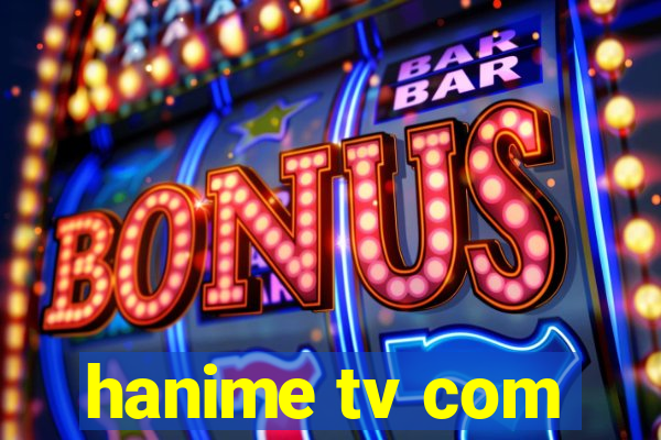 hanime tv com