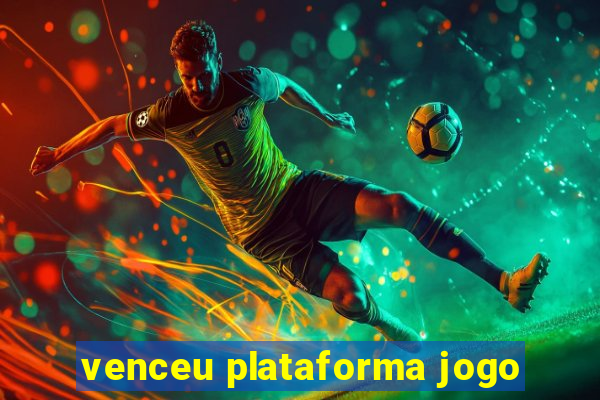 venceu plataforma jogo