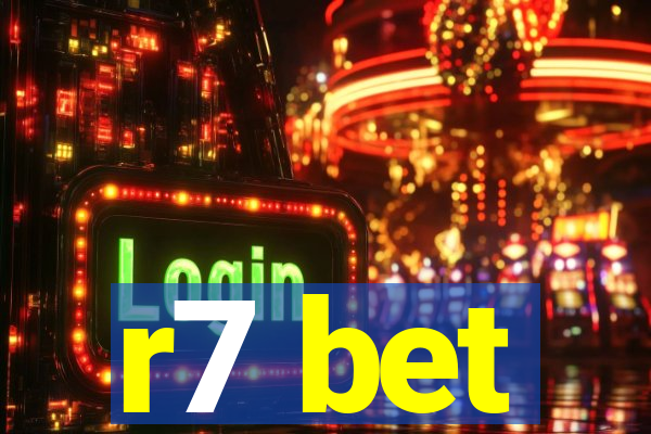 r7 bet