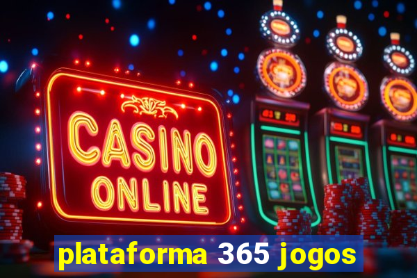 plataforma 365 jogos