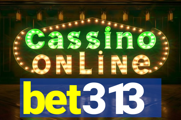 bet313