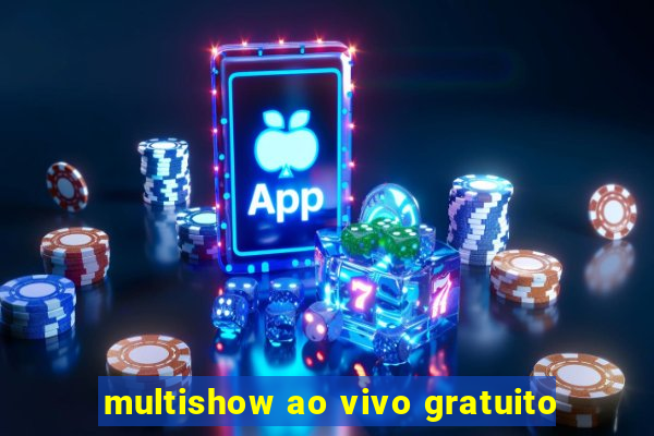 multishow ao vivo gratuito