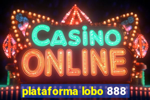 plataforma lobo 888