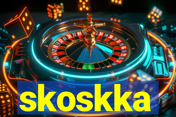 skoskka
