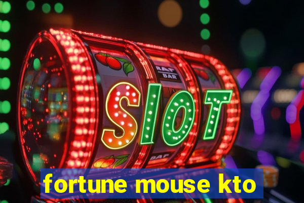 fortune mouse kto