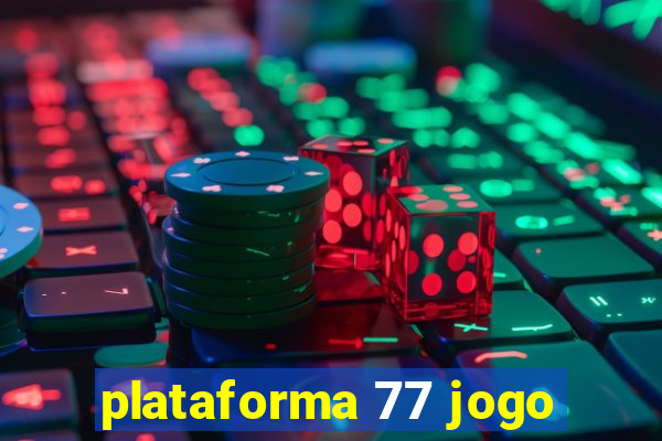 plataforma 77 jogo