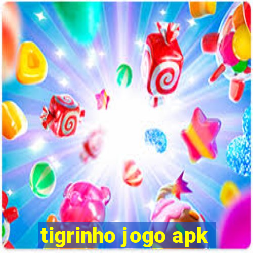 tigrinho jogo apk