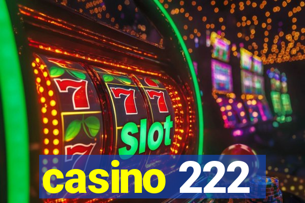 casino 222