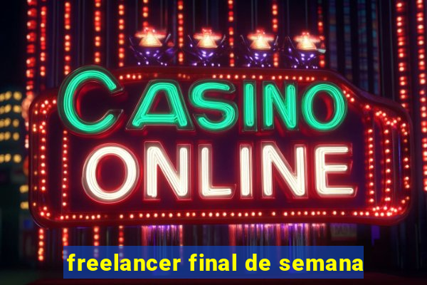 freelancer final de semana