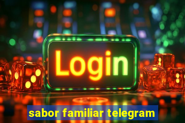 sabor familiar telegram
