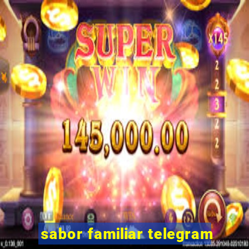 sabor familiar telegram