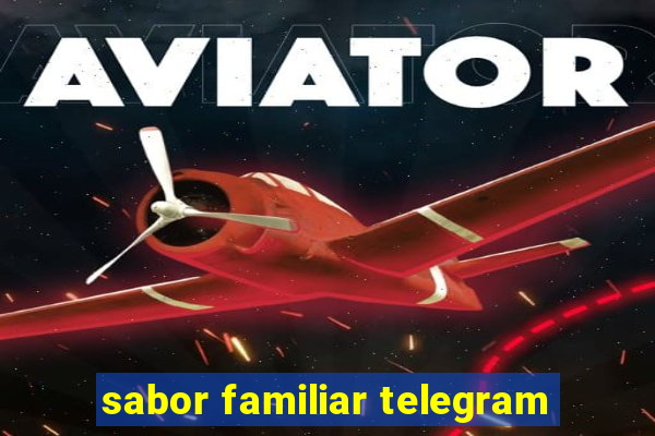 sabor familiar telegram
