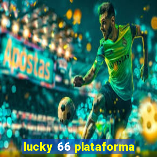 lucky 66 plataforma