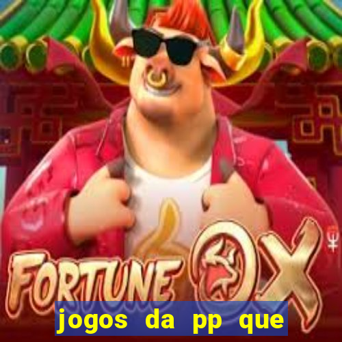 jogos da pp que pagam bem
