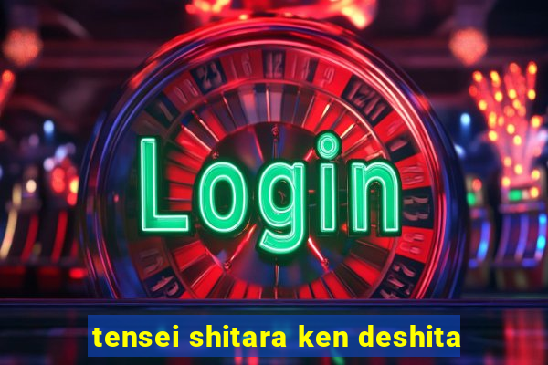 tensei shitara ken deshita