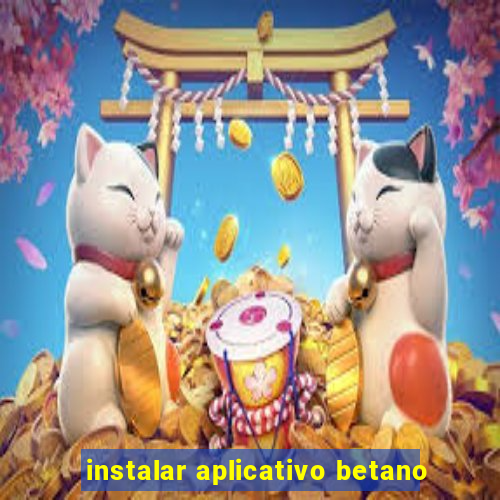 instalar aplicativo betano