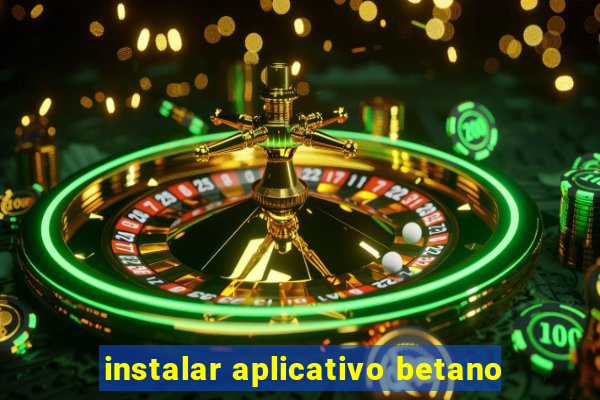 instalar aplicativo betano