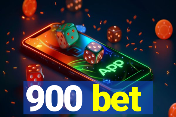 900 bet