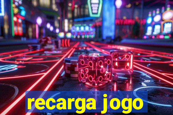 recarga jogo