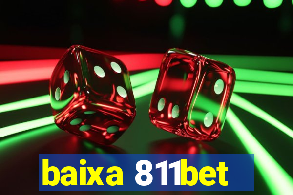 baixa 811bet