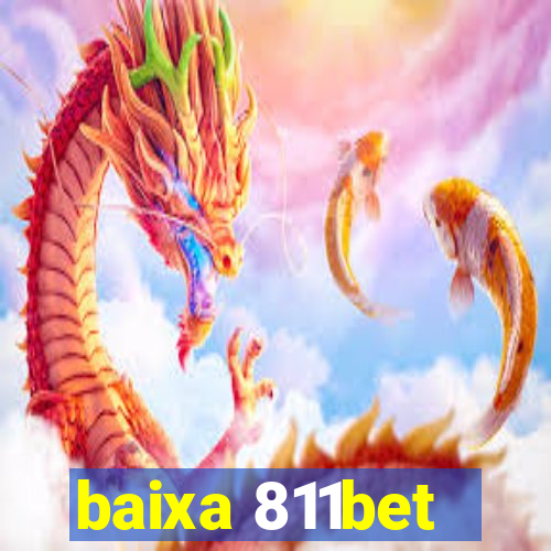 baixa 811bet