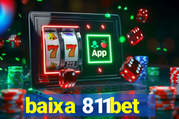 baixa 811bet