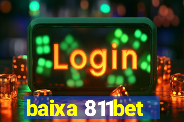 baixa 811bet