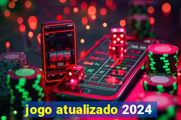 jogo atualizado 2024