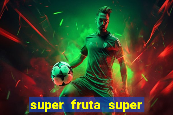 super fruta super fruit box codes 2024 april