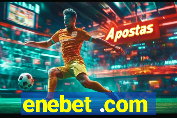 enebet .com