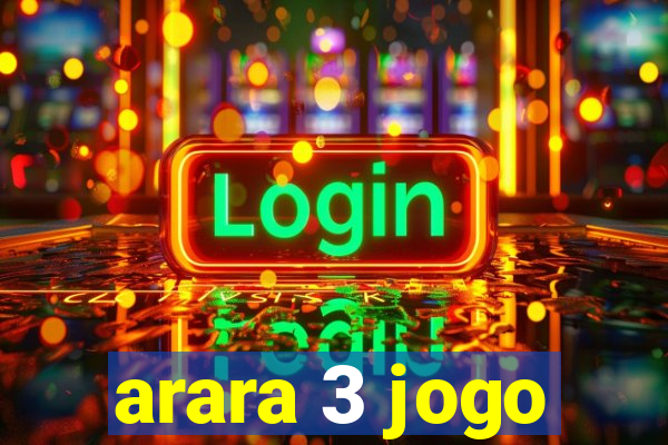 arara 3 jogo